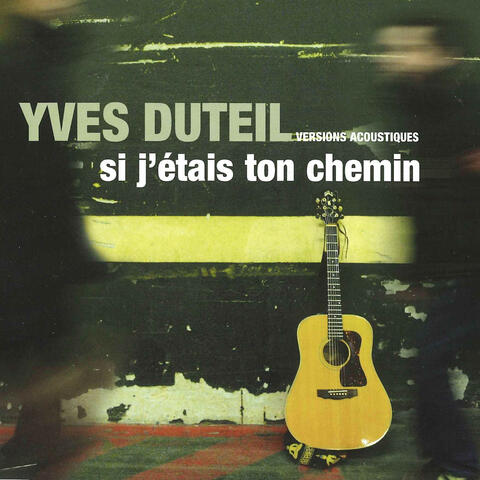 Si j'étais ton chemin