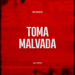 Toma Malvada