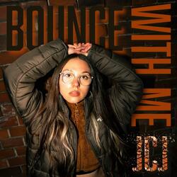 Bounce with me