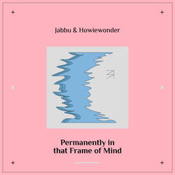 Permanently in that Frame of Mind