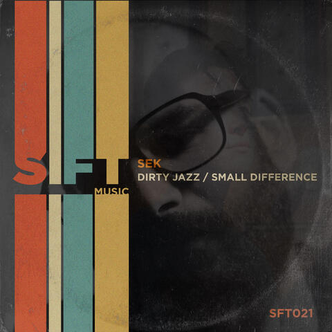 Dirty Jazz / Small Difference