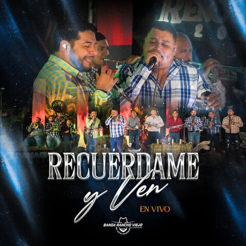 Recuérdame Y Ven