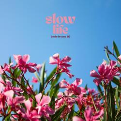 Slow Life