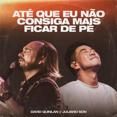 Até Que Eu Não Consiga Mais Ficar de Pé