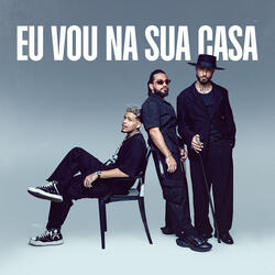 Eu Vou na Sua Casa