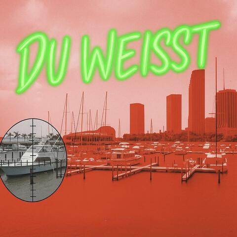 DU WEISST