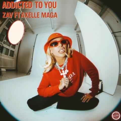 Addicted To You
