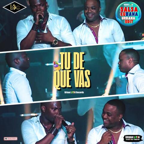 Tu De Que Vas