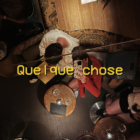 Quelque chose