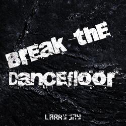 Break the Dancefloor