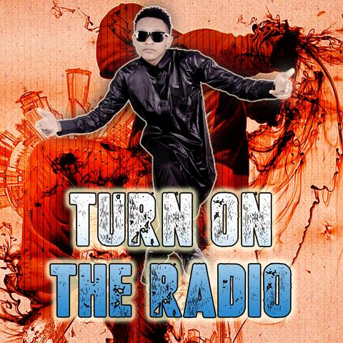 Turn on the Radio