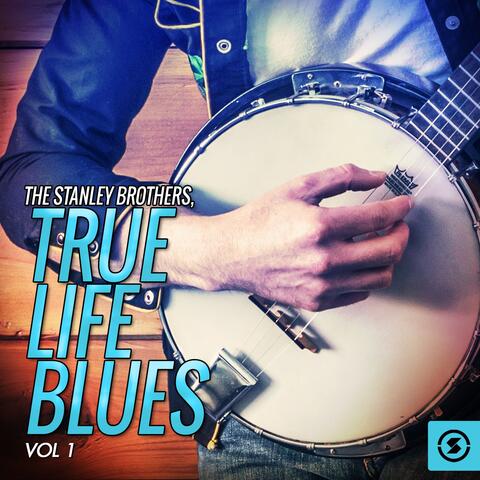 True Life Blues, Vol. 1