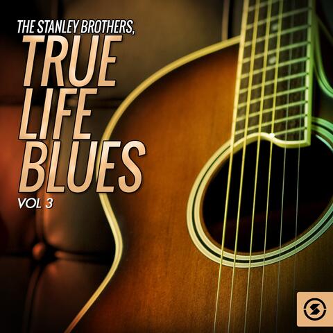 True Life Blues, Vol. 3
