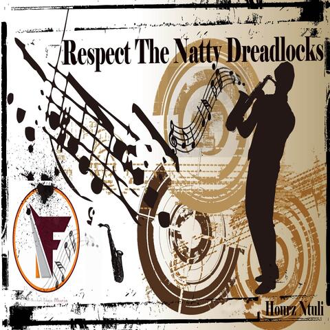 Respect the Natty Dreadlocks