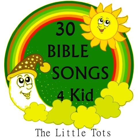 30 Bible Songs 4 Kids