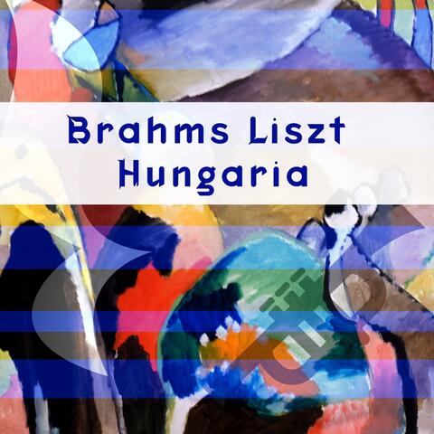 Brahms - Liszt - Hungaria