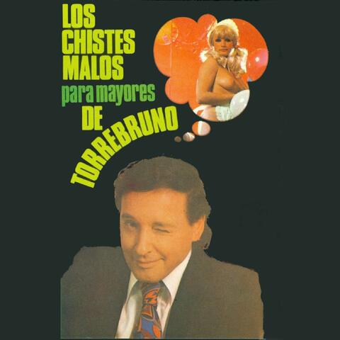 Los Chites Malos para Mayores de Torrebruno