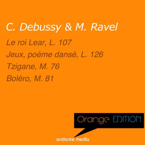 Orange Edition - Debussy & Ravel: Le roi Lear, L. 107 & Tzigane, M. 76
