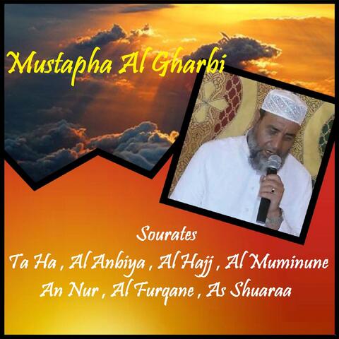 Sourates Ta Ha , Al Anbiya , Al Hajj , Al Muminune , An Nur , Al Furqane , As Shuaraa