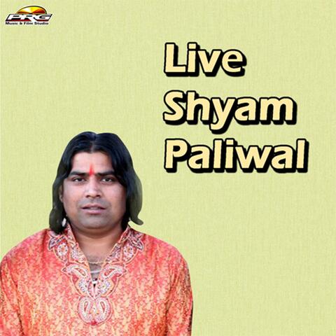 Shyam Paliwal - Live