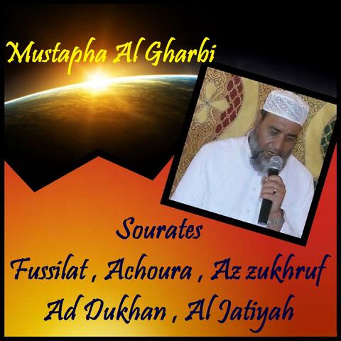 Sourates Fussilat , Achoura , Az zukhruf , Ad Dukhan , Al Jatiyah