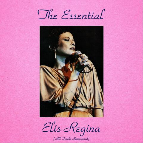 The Essential Elis Regina