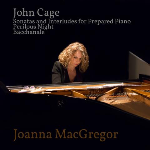 Joanna MacGregor: Piano Works by John Cage