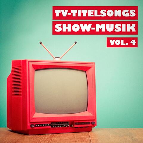 TV-Titelsongs Show-Musik, Vol. 4