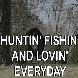 Huntin', Fishin' And Lovin' Every Day - Tribute to Luke Bryan