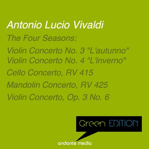 Green Edition - Vivaldi: The Four Seasons L'autunno" - "L'inverno" &  Violin Concerto, Op. 3 No. 6