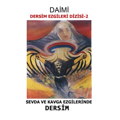 Sevda Ve Kavga Ezgilerinde Dersim