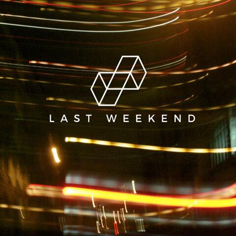 Last Weekend Remixes, Pt. 1