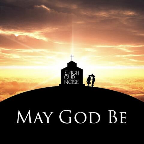 May God Be