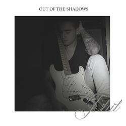 Out of the Shadows