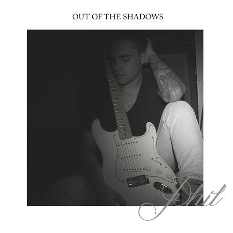 Out of the Shadows
