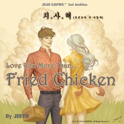 Love You More Than Fried Chicken