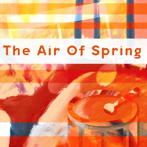 The Air of Spring