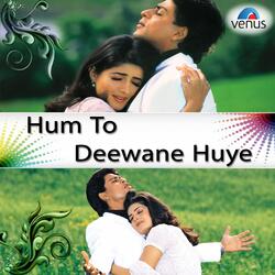 Hum To Deewane Huye (From "Baadshah")