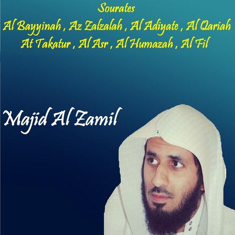 Sourates Al Bayyinah , Az Zalzalah , Al Adiyate , Al Qariah , At Takatur , Al Asr , Al Humazah , Al Fil