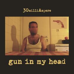Gun in My Head