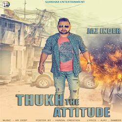 Thukh the Attitude