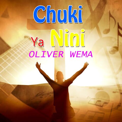 Chuki Ya Nini