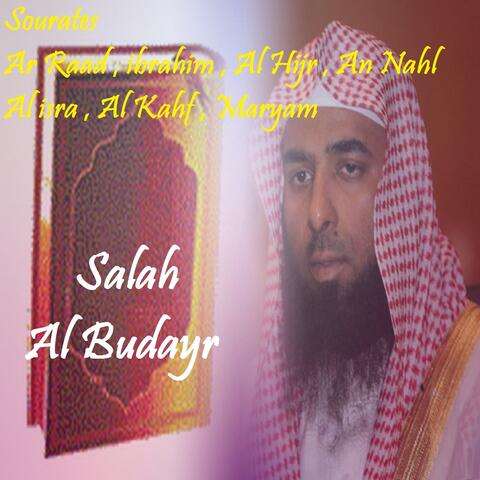 Sourates Ar Raad , ibrahim , Al Hijr , An Nahl , Al isra , Al Kahf , Maryam