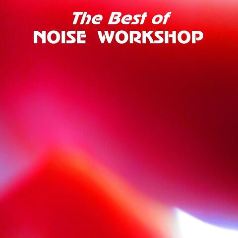 The Best of Noise Workshop