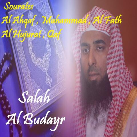 Sourates Al Ahqaf , Muhammad , Al Fath , Al Hujurat , Qaf