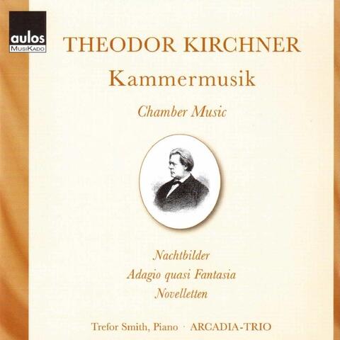 Theodor Kirchner: Kammermusik