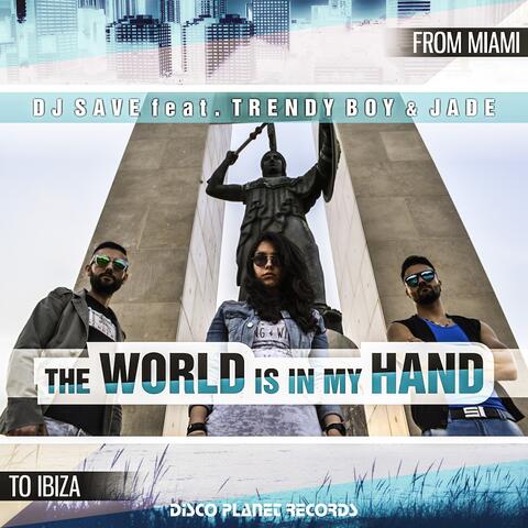 The World Is in My Hand