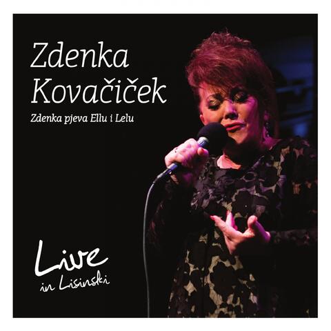 Zdenka Pjeva Ellu I Lelu: Live in Lisinski