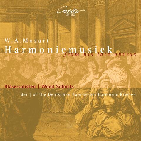 Mozart: Harmoniemusik from His Late Operas