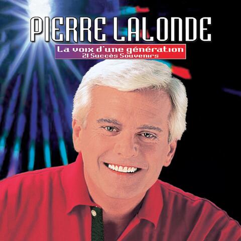 Pierre Lalonde : 21 succès souvenir
